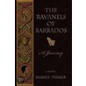 The Ravanels Of Barbados door Harris Parker