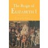 The Reign Of Elizabeth I
