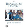 The Renaissance Hospital door John Henderson