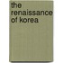 The Renaissance Of Korea