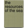 The Resources Of The Sea door William Carmichael Mcintosh