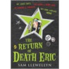 The Return Of Death Eric by Sam Llewellyn