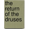 The Return Of The Druses door Robert Browning