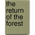 The Return Of The Forest