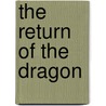 The Return of the Dragon door Rebecca Rupp