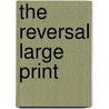 The Reversal Large Print by Michael Connnelly
