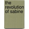 The Revolution of Sabine door Beth Levine Ain