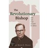 The Revolutionary Bishop door Ralph E. Dodge