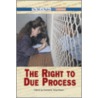 The Right to Due Process door Onbekend
