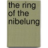 The Ring Of The Nibelung door Joseph Weber