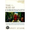 The Rise of Christianity door Rodney Stark