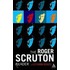 The Roger Scruton Reader