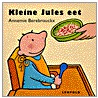 Kleine Jules eet door Annemie Berebrouckx
