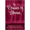 The Romance of Libraries door Michael Gorman