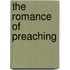 The Romance of Preaching