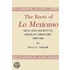 The Roots of Lo Mexicano