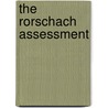 The Rorschach Assessment door J. Reid Meloy