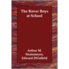 The Rover Boys At School by Arthur M. Stratemeyer Edward (Winfield