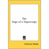The Saga of a Supercargo by Fullerton Waldo