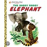 The Saggy Baggy Elephant by Kathryn Jackson