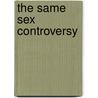 The Same Sex Controversy door Rev James White