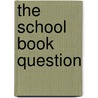 The School Book Question door Onbekend