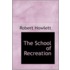 The School Of Recreation
