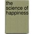 The Science of Happiness