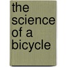 The Science of a Bicycle door Ian Graham