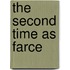 The Second Time As Farce