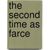 The Second Time As Farce by David Edgar