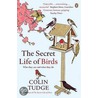 The Secret Life Of Birds by Colin Tudge