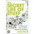 The Secret Life Of Stuff