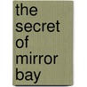 The Secret of Mirror Bay door Carolyn Keane