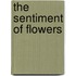 The Sentiment Of Flowers