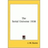The Serial Universe 1938 door J.W. Dunne