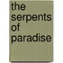 The Serpents of Paradise
