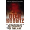 The Servants Of Twilight by Dean R. Koontz