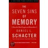 The Seven Sins Of Memory door Daniel L. Schacter