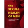 The Sexual Health Of Men door Laura Serrant-Green