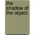 The Shadow Of The Object