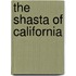 The Shasta of California