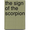 The Sign of the Scorpion door Robert Sewall