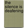 The Silence Is Deafening door David F. Tomsett
