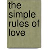 The Simple Rules Of Love door Amanda Brookfield