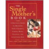 The Single Mother's Book door Joan Anderson
