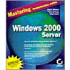 Mastering Windows 2000 Server door Onbekend