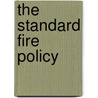 The Standard Fire Policy by Guilford Alexander Deitch