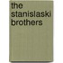 The Stanislaski Brothers