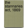 The Stannaries Act, 1869 door John Batten